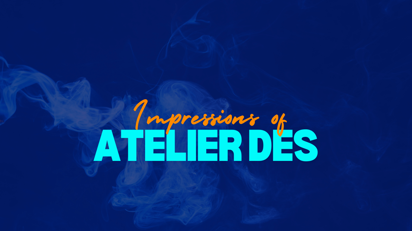 Impressions of Atelier Des Ors