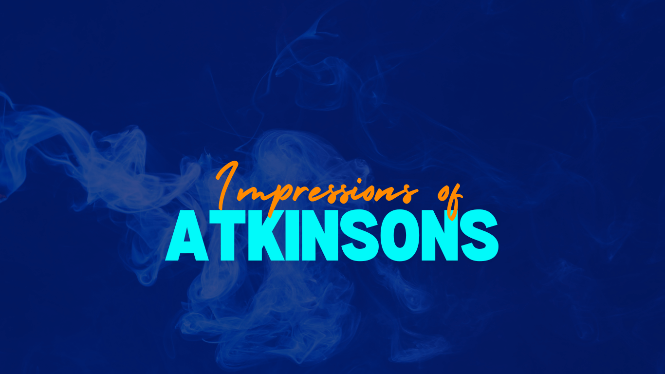 Impressions of Atkinsons