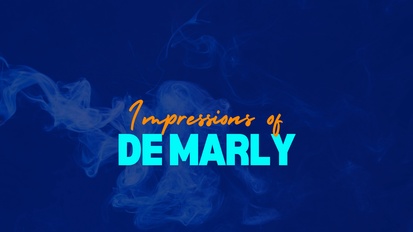 Impressions of De Marly