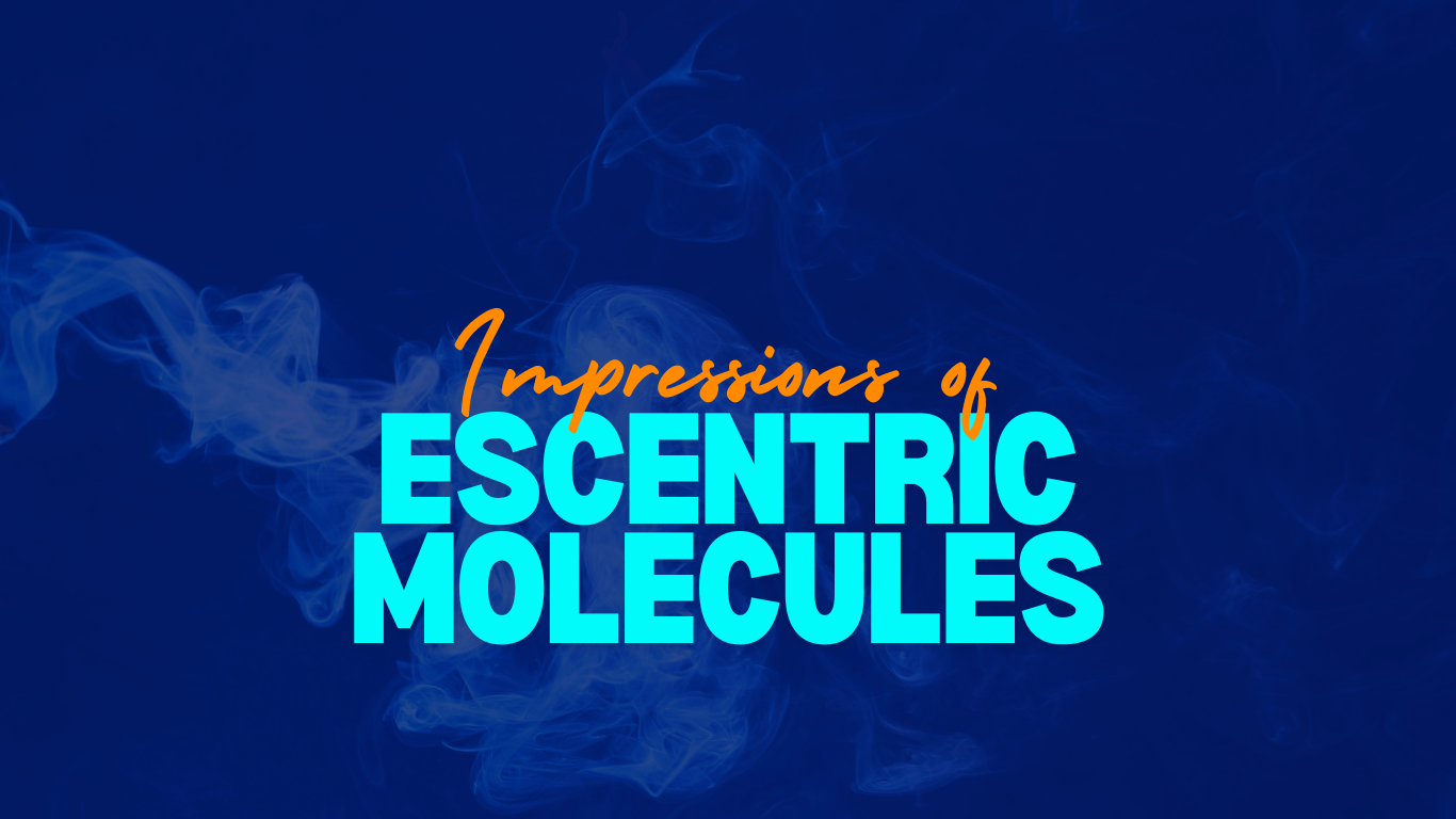 Impressions of Escentric Molecules