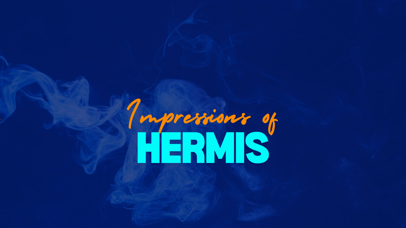 Impressions of Hermes