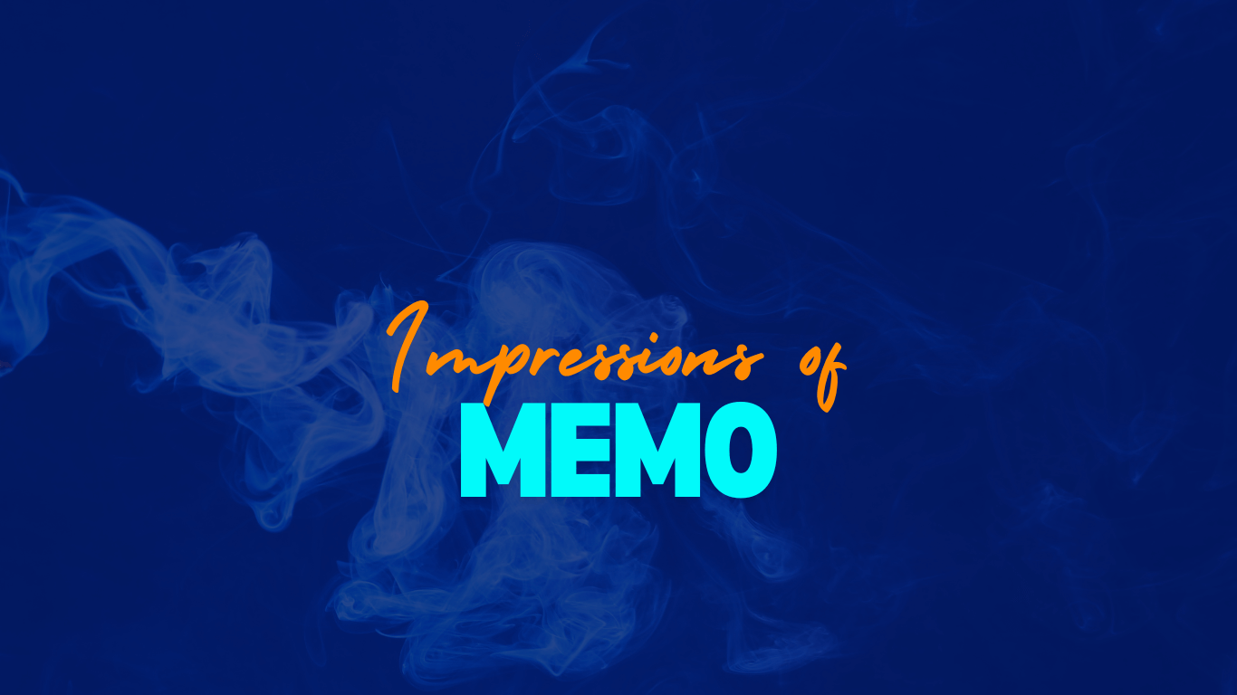 Impressions of Memo