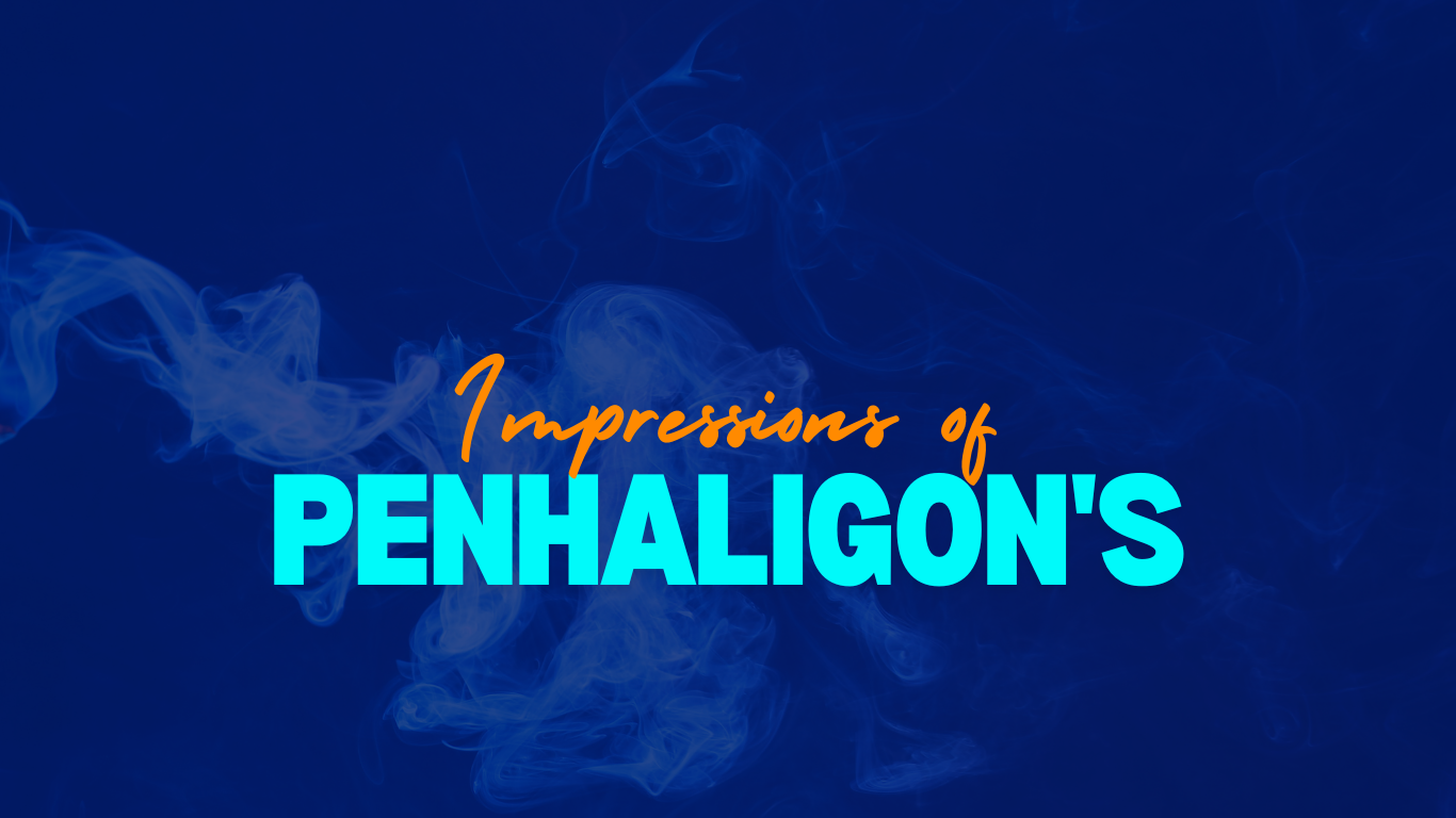 Impressions of Penhaligon's