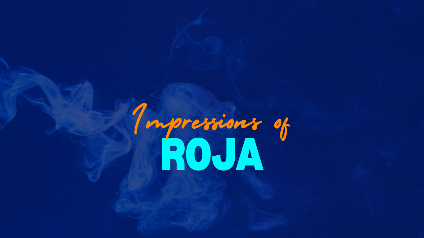 Impressions of Roja