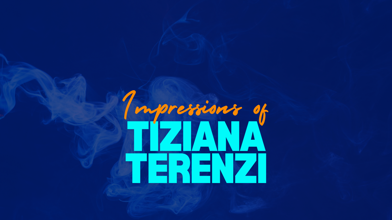 Impressions of Tiziana Terenzi